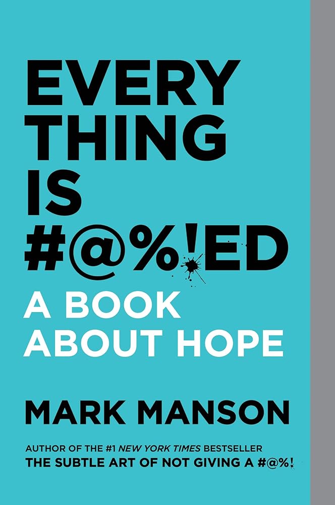 Everything is #@%!ed A book about hope cover image