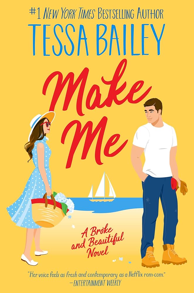 Make Me: A Spicy Friends-to-Lovers Rom-Com Featuring Overprotective Best Friends in New York City (Broke and Beautiful, 3) cover image