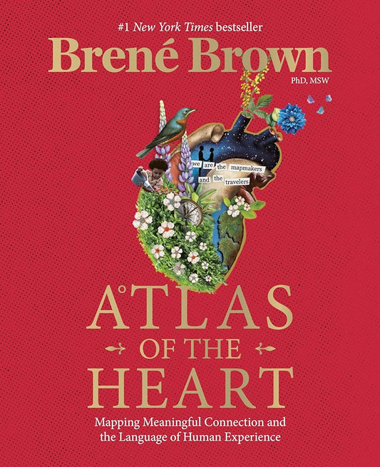 Atlas of the Heart: Mapping Meaningful Connection and the Language of Human Experience cover image