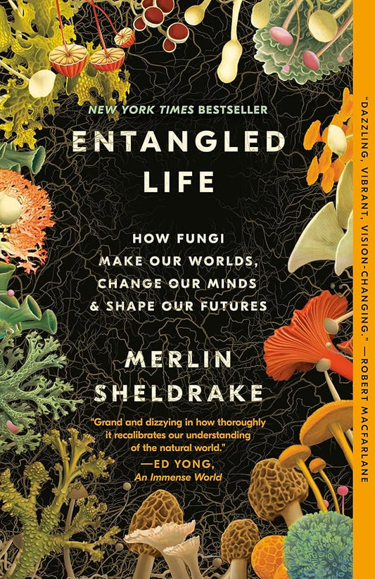 Entangled Life: How Fungi Make Our Worlds, Change Our Minds & Shape Our Futures cover image