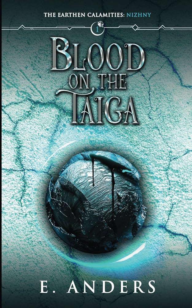 Blood on the Taiga: The Earthen Calamities: Nizhny Book 1 cover image