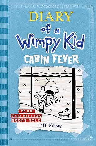 Cabin Fever (Diary of a Wimpy Kid #6)