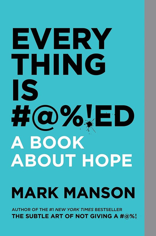 Everything is #@%!ed A book about hope cover image