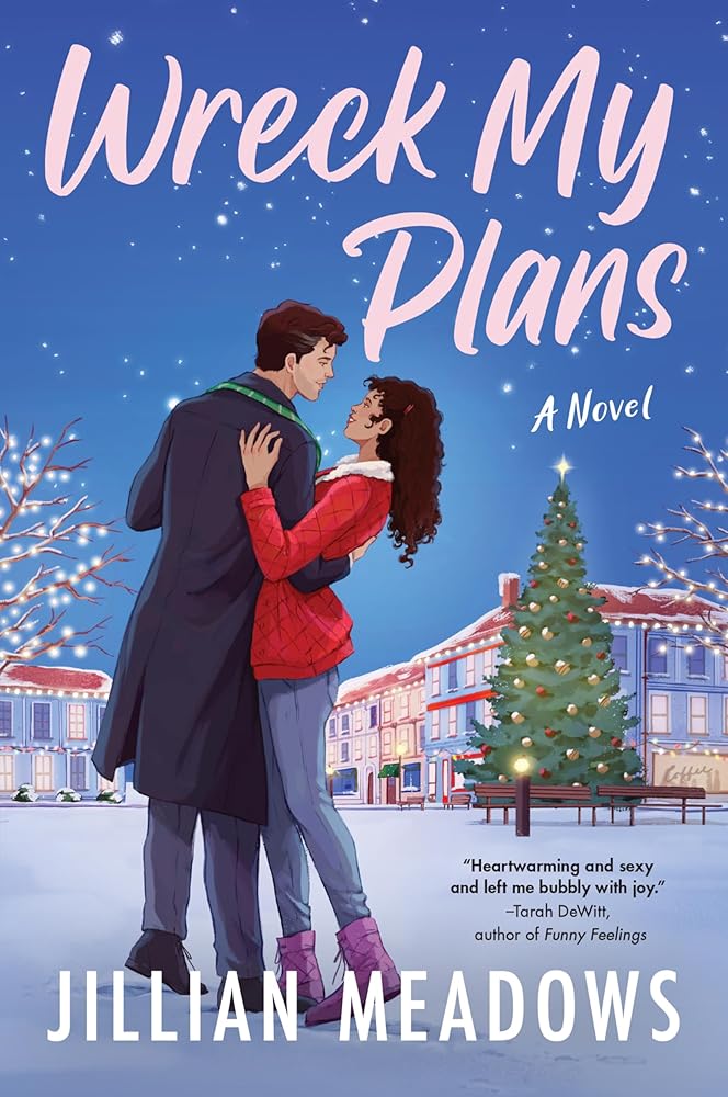 Wreck My Plans: A Novel: A sweet and spicy best friend's older brother romance with a Christmas twist. cover image