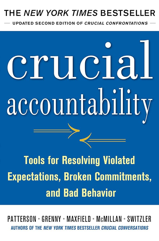 Crucial Accountability: Tools for Resolving Violated Expectations, Broken Commitments, and Bad Behavior, Second Edition ( Paperback) cover image