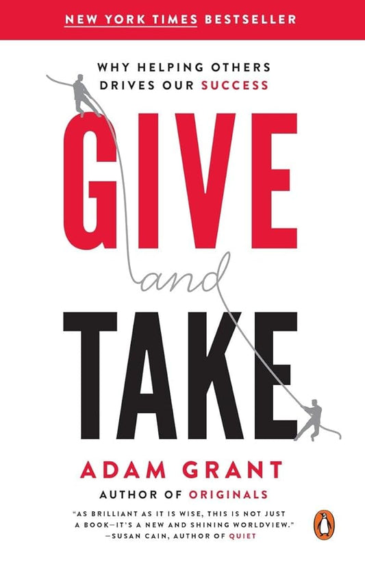 Give and Take: Why Helping Others Drives Our Success cover image