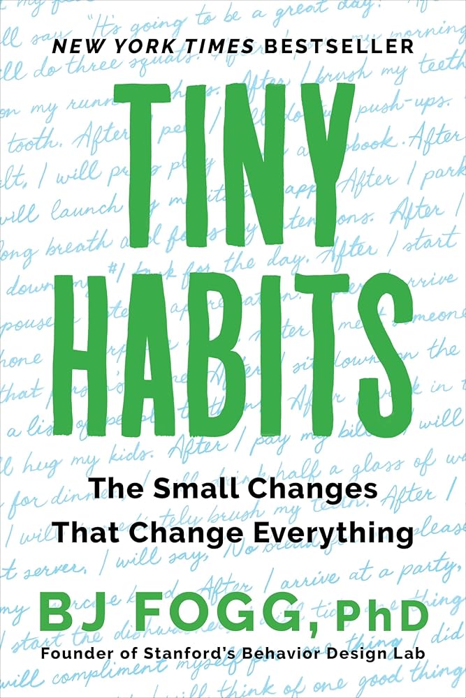 Tiny Habits: The Small Changes That Change Everything cover image
