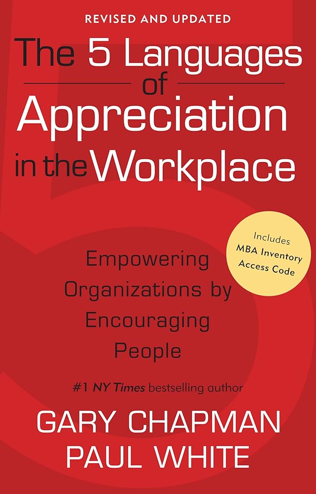The 5 Languages of Appreciation in the Workplace: Empowering Organizations by Encouraging People cover image