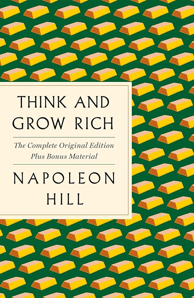 Think and Grow Rich: The Complete Original Edition Plus Bonus Material: (A GPS Guide to Life) (GPS Guides to Life) cover image