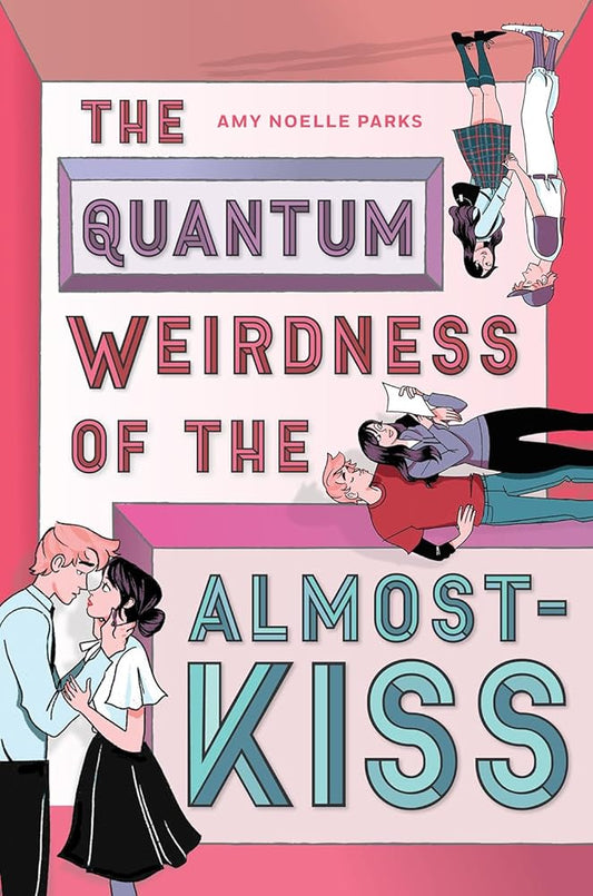 The Quantum Weirdness of the Almost-Kiss: A Novel cover image