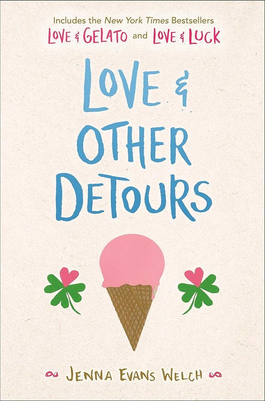 Love & Other Detours: Love & Gelato; Love & Luck cover image