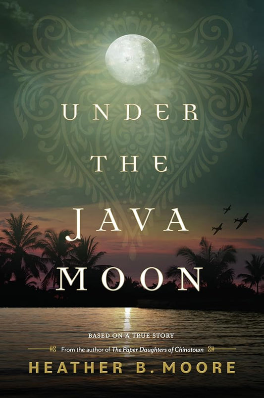 Under the Java Moon: A Novel of World War II cover image