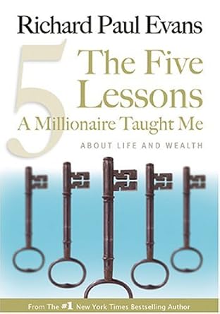 The Five Lessons A Millionaire Taught Me: About Life and Wealth cover image