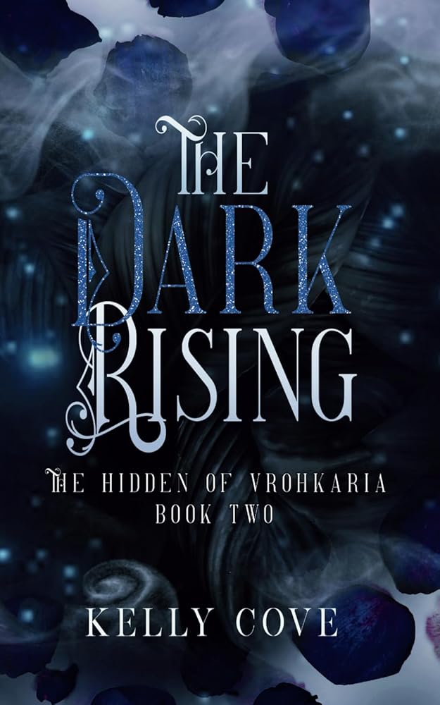 The Dark Rising: A Dark enemies to lovers Fantasy Romance (The Hidden of Vrohkaria Book Two) cover image